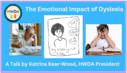 The Emotional Impact of Dyslexia:                                  A Talk by Katrina Kear-Wood
