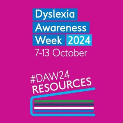 Dyslexia Awareness Week 2024 7-13 October