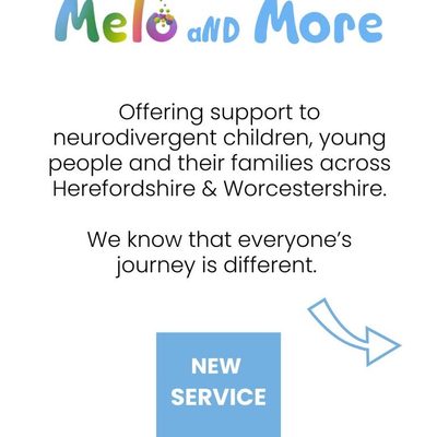 Melo aNDMore: a new service to support neurodivergent children, young people and their families across Herefordshire and Worcestershire