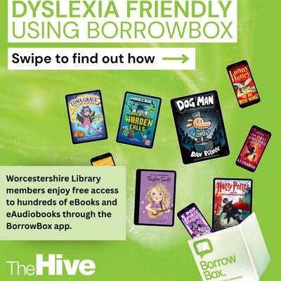 Make Any Book Dyslexia Friendly – Digital Books via Borrow Box, a New App at Worcester Library Service